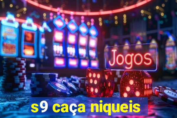 s9 caça niqueis